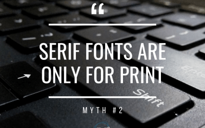 Myth #2 – Serif Fonts Are Only For Print